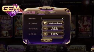 Cách rút tiền tại cổng game GemWin