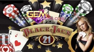 Giới thiệu về cách chơi blackjack tại cổng game Gemwin