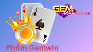 Giới thiệu về game bài phỏm online tại cổng game GEMWIN